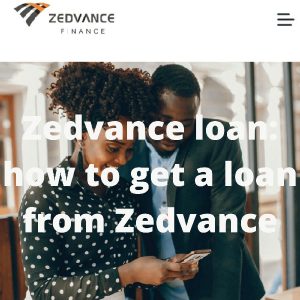 Zedvance Loan: How To Get A Loan From Zedvance